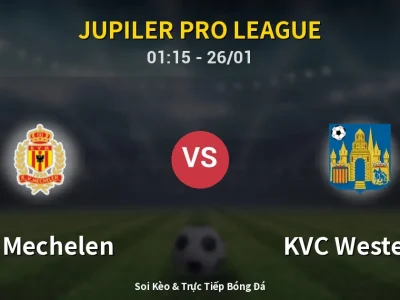 Kết Quả: KV Mechelen 1-1 KVC Westerlo – Highlight & Bàn Thắng | Jupiler Pro League