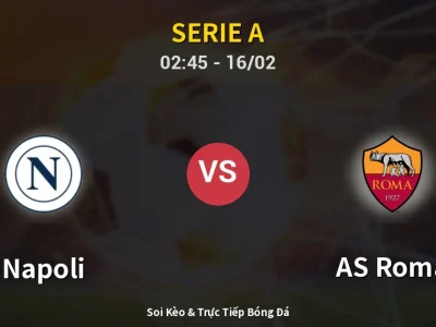 Kết Quả: Napoli 2-2 AS Roma – Highlight & Bàn Thắng | Serie A