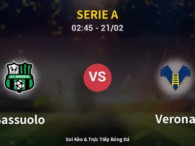 Kết Quả: Sassuolo 3-0 Verona – Highlight & Bàn Thắng | Serie A