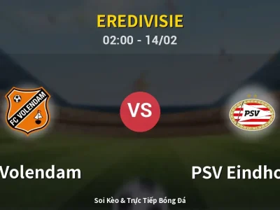 Kết Quả: FC Volendam 2-1 PSV Eindhoven – Highlight & Bàn Thắng | Eredivisie