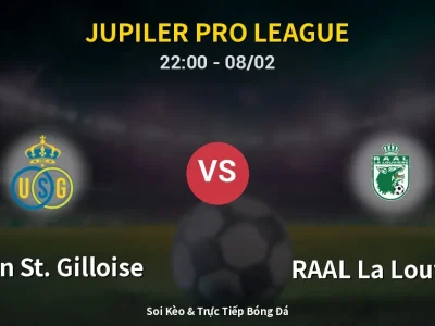 Soi Kèo Union St. Gilloise vs RAAL La Louvière – 22:00 08/02 | Nhận Định, Dự Đoán Tỷ Số