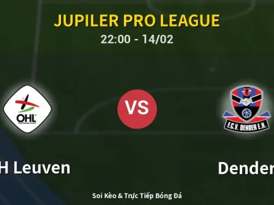 Soi Kèo OH Leuven vs Dender – 22:00 14/02 | Nhận Định, Dự Đoán Tỷ Số
