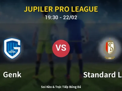 Soi Kèo Genk vs Standard Liege – 19:30 22/02 | Nhận Định, Dự Đoán Tỷ Số