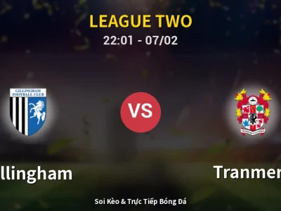 Soi Kèo Gillingham vs Tranmere – 22:01 07/02 | Nhận Định, Dự Đoán Tỷ Số