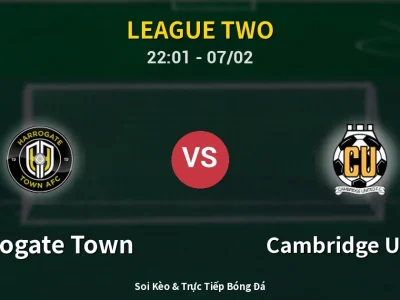 Soi Kèo Harrogate Town vs Cambridge United – 22:01 07/02 | Nhận Định, Dự Đoán Tỷ Số