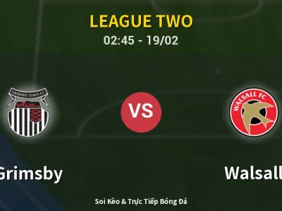 Kết Quả: Grimsby 2-2 Walsall – Highlight & Bàn Thắng | League Two