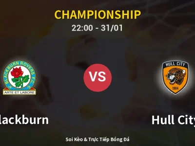 Soi Kèo Blackburn vs Hull City – 22:00 31/01 | Nhận Định, Dự Đoán Tỷ Số