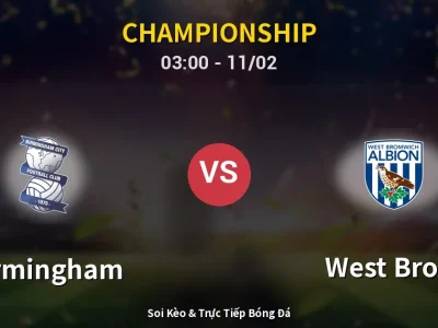 Kết Quả: Birmingham 0-0 West Brom – Highlight & Bàn Thắng | Championship