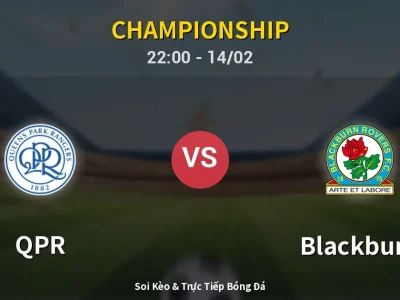 Soi Kèo QPR vs Blackburn – 22:00 14/02 | Nhận Định, Dự Đoán Tỷ Số