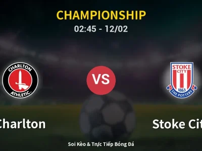Kết Quả: Charlton 1-0 Stoke City – Highlight & Bàn Thắng | Championship