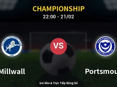 🔴 Trực Tiếp: Millwall 0-0 Portsmouth – Link Xem Championship (Full HD)