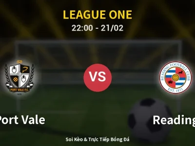 🔴 Trực Tiếp: Port Vale 0-0 Reading – Link Xem League One (Full HD)
