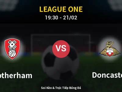 Kết Quả: Rotherham 1-2 Doncaster – Highlight & Bàn Thắng | League One