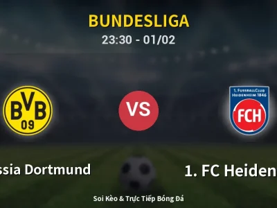 Soi Kèo Borussia Dortmund vs 1. FC Heidenheim – 23:30 01/02 | Nhận Định, Dự Đoán Tỷ Số