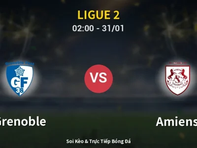 Kết Quả: Grenoble 2-1 Amiens – Highlight & Bàn Thắng | Ligue 2