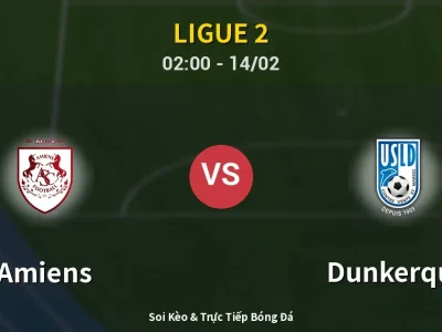 Kết Quả: Amiens 1-4 Dunkerque – Highlight & Bàn Thắng | Ligue 2