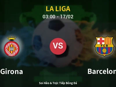 Kết Quả: Girona 2-1 Barcelona – Highlight & Bàn Thắng | La Liga