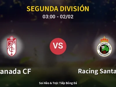 Kết Quả: Granada CF 1-0 Racing Santander – Highlight & Bàn Thắng | Segunda División