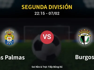 Soi Kèo Las Palmas vs Burgos – 22:15 07/02 | Nhận Định, Dự Đoán Tỷ Số
