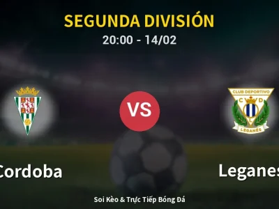 Soi Kèo Cordoba vs Leganes – 20:00 14/02 | Nhận Định, Dự Đoán Tỷ Số