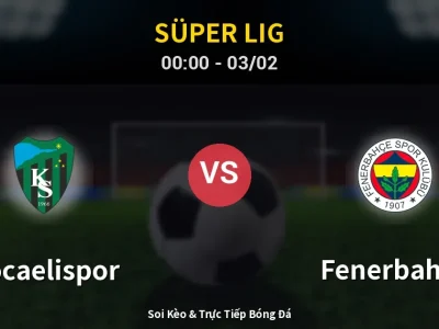 Kết Quả: Kocaelispor 0-2 Fenerbahçe – Highlight & Bàn Thắng | Süper Lig