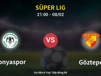 🔴 Trực Tiếp: Konyaspor 0-0 Göztepe – Link Xem Süper Lig (Full HD)