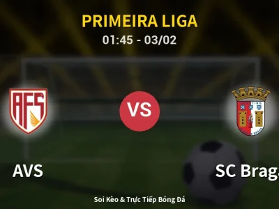Kết Quả: AVS 0-4 SC Braga – Highlight & Bàn Thắng | Primeira Liga