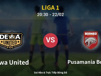 Soi Kèo Dewa United vs Pusamania Borneo – 20:30 22/02 | Nhận Định, Dự Đoán Tỷ Số
