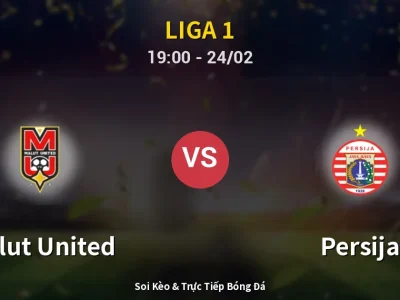 Kết Quả: Malut United 2-3 Persija – Highlight & Bàn Thắng | Liga 1