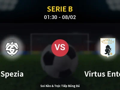 Kết Quả: Spezia 1-1 Virtus Entella – Highlight & Bàn Thắng | Serie B