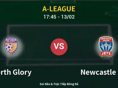 Kết Quả: Perth Glory 1-3 Newcastle Jets – Highlight & Bàn Thắng | A-League