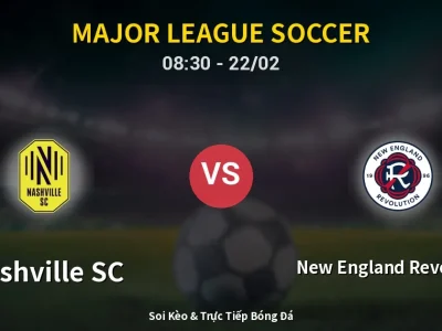 Kết Quả: Nashville SC 4-1 New England Revolution – Highlight & Bàn Thắng | Major League Soccer