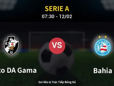 Kết Quả: Vasco DA Gama 0-1 Bahia – Highlight & Bàn Thắng | Serie A