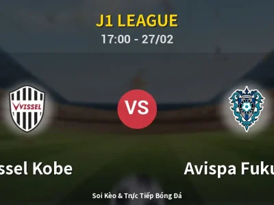 Kết Quả: Vissel Kobe 2-1 Avispa Fukuoka – Highlight & Bàn Thắng | J1 League