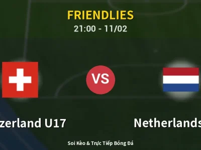 Soi Kèo Switzerland U17 vs Netherlands U17 – 21:00 11/02 | Nhận Định, Dự Đoán Tỷ Số