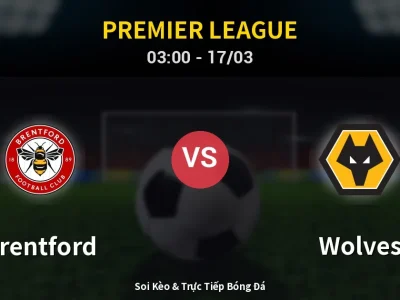 Kết Quả: Brentford 2-2 Wolves – Highlight & Bàn Thắng | Premier League