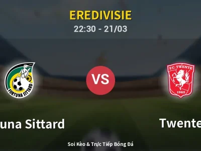 Soi Kèo Fortuna Sittard vs Twente – 22:30 21/03 | Nhận Định, Dự Đoán Tỷ Số