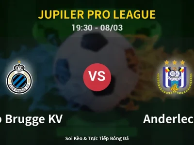 🔴 Trực Tiếp: Club Brugge KV 1-2 Anderlecht – Link Xem Jupiler Pro League (Full HD)