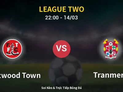🔴 Trực Tiếp: Fleetwood Town 0-0 Tranmere – Link Xem League Two (Full HD)