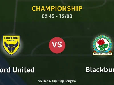 Kết Quả: Oxford United 1-0 Blackburn – Highlight & Bàn Thắng | Championship