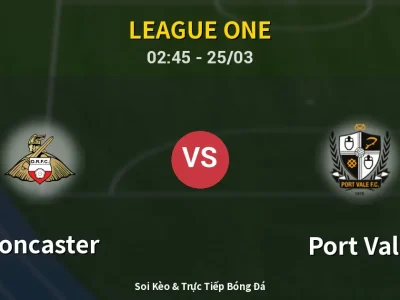 Kết Quả: Doncaster 1-0 Port Vale – Highlight & Bàn Thắng | League One