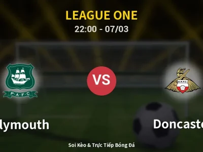 Soi Kèo Plymouth vs Doncaster – 22:00 07/03 | Nhận Định, Dự Đoán Tỷ Số