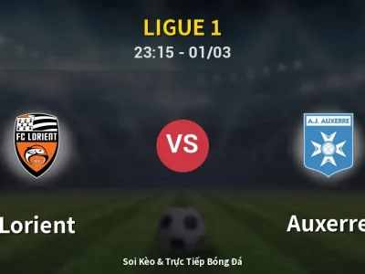 Soi Kèo Lorient vs Auxerre – 23:15 01/03 | Nhận Định, Dự Đoán Tỷ Số