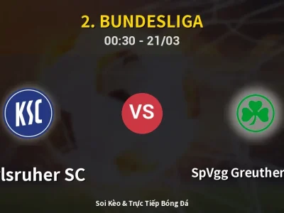 Kết Quả: Karlsruher SC 3-1 SpVgg Greuther Fürth – Highlight & Bàn Thắng | 2. Bundesliga