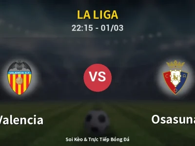 🔴 Trực Tiếp: Valencia 0-0 Osasuna – Link Xem La Liga (Full HD)