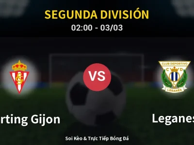 Kết Quả: Sporting Gijon 0-0 Leganes – Highlight & Bàn Thắng | Segunda División