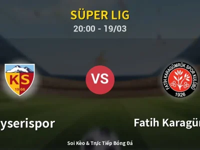 🔴 Trực Tiếp: Kayserispor 0-0 Fatih Karagümrük – Link Xem Süper Lig (Full HD)