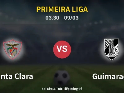 Kết Quả: Santa Clara 2-0 Guimaraes – Highlight & Bàn Thắng | Primeira Liga