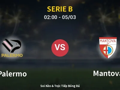 Kết Quả: Palermo 2-1 Mantova – Highlight & Bàn Thắng | Serie B