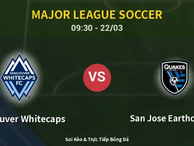 Kết Quả: Vancouver Whitecaps 0-1 San Jose Earthquakes – Highlight & Bàn Thắng | Major League Soccer